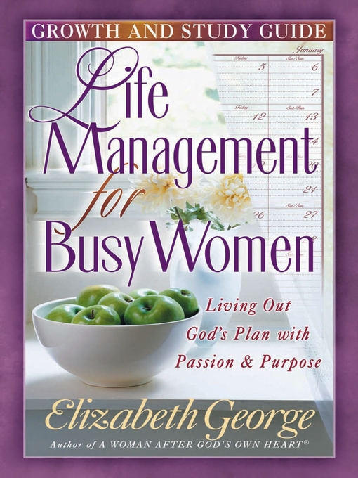 Title details for Life Management for Busy Women Growth and Study Guide by Elizabeth George - Available